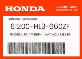 61200-hl3-660zf Honda Genuine Fender L. Fr. Yr356m Mat Molasses Brown Metallic