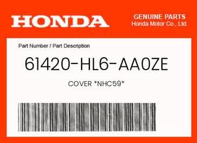 Honda 61420-hl6-aa0ze Genuine Cover Nhc59 -