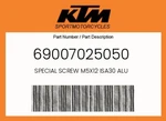 Ktm Genuine Special Screw M5X12 ISA30 Alu - 69007025050. Fixed Price $6.33.