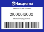 Husqvarna Genuine Filterclamping Frame - 21006016000. Fixed Price $10.30.