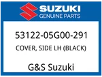 Suzuki Oem Part 53122-05G00-291 Cover, Side Lh (black). Fixed Price $98.19.