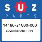 14180-21G00-000 Suzuki Cover,exhaust Pipe 1418021G00000, New Genuine Oem Part. Fixed Price $69.17.