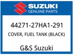 Suzuki Oem Part 44271-27HA1-291 Cover,fuel Tank Upper (black). Fixed Price $36.49.