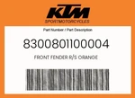 Ktm Genuine Front Fender R/s Orange - 8300801100004. Fixed Price $37.47.
