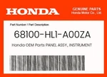 Honda Genuine Panel Assy., Instrument *NH1* 68100-HL1-A00ZA. Fixed Price $401.16.