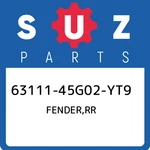 63111-45G02-YT9 Suzuki Fender,rr 6311145G02YT9, New Genuine Oem Part. Fixed Price $759.40.