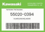 Kawasaki Genuine Guard,engine,under 55020-0394. Fixed Price $26.36.