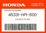 Honda Genuine Cover, Fr. Disk 45331-HP1-600. Fixed Price $8.05.