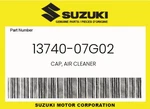 Suzuki Genuine Cap, Air Cleaner 13740-07G02. Fixed Price $54.24.
