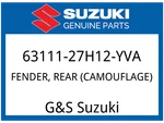 Suzuki Oem Part 63111-27H12-YVA Fender, Rear (camouflage). Fixed Price $736.03.