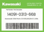Kawasaki Genuine Cover,side,rh,f.c.gray 14091-0313-66B. Fixed Price $75.44.