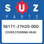 56171-27H20-000 Suzuki Cover,steering Head 5617127H20000, New Genuine Oem Part. Fixed Price $59.14.