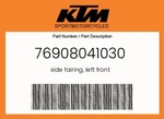 Ktm Genuine Side Fairing, Left Front - 76908041030. Fixed Price $10.90.