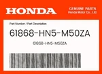 Honda Genuine 61868-HN5-M50ZA. Fixed Price $51.36.