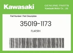 Kawasaki Genuine Flap,rh 35019-1173. Fixed Price $24.71.