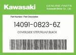 Kawasaki Genuine Cover,side Step,fr,lh,f.black 14091-0823-6Z. Fixed Price $37.07.