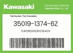 Kawasaki Genuine Flap,rr,side,rh,f.black 35019-1374-6Z. Fixed Price $24.96.