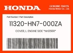 Honda Genuine Cover, L. Engine Side *NH358R* 11320-HN7-000ZA. Fixed Price $59.68.