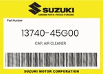 Suzuki Genuine Cap, Air Cleaner 13740-45G00. Fixed Price $55.78.