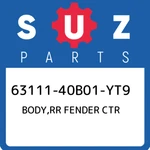 63111-40B01-YT9 Suzuki Body,rr Fender Ctr 6311140B01YT9, New Genuine Oem Part. Fixed Price $428.51.