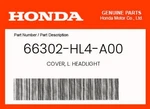 Honda Genuine Cover, L. Headlight 66302-HL4-A00. Fixed Price $8.46.