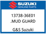 Suzuki Oem Part 13738-36E01 Mud Guard. Fixed Price $23.80.