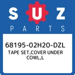 68195-02H20-DZL Suzuki Tape Set,cover Under Cowl,l 6819502H20DZL, New Genuine Oe. Fixed Price $32.45.