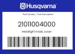 Husqvarna Genuine Headlight Mask, Cover - 21011004000. Fixed Price $23.59.