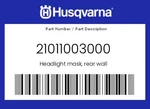 Husqvarna Genuine Headlight Mask, Rear Wall - 21011003000. Fixed Price $26.38.