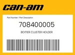 Can-am Genuine Boitier Cluster Holder 708400005. Fixed Price $24.83.