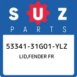 53341-31G01-YLZ Suzuki Lid,fender Fr 5334131G01YLZ, New Genuine Oem Part. Fixed Price $18.41.