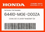 Honda Genuine Cowl Set, R. Layer *NHA30M* (w 64410-MGE-D00ZA. Fixed Price $120.24.