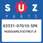 63331-07G10-5PK Suzuki Mudguard,footrest,r 6333107G105PK, New Genuine Oem Part. Fixed Price $96.23.
