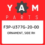 F3P-U377G-20-00 Yamaha Ornament, Side Rh F3PU377G2000, New Genuine Oem Part. Fixed Price $117.42.