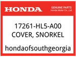 Honda Oem Part 17261-HL5-A00 Cover, Snorkel. Fixed Price $66.91.