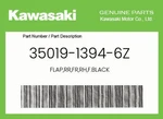 Kawasaki Genuine Flap,rr,fr,rh,f.black 35019-1394-6Z. Fixed Price $36.54.