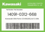Kawasaki Genuine Cover,side,lh,f.c.gray 14091-0312-66B. Fixed Price $74.17.