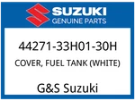 Suzuki Oem Part 44271-33H01-30H Cover, Fuel Tank (white). Fixed Price $196.96.