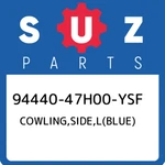 94440-47H00-YSF Suzuki Cowling,side,l(blue) 9444047H00YSF, New Genuine Oem Part. Fixed Price $521.22.