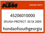 Ktm Oem Part 45206010000 Splash Protect. 50 Sx 2009. Fixed Price $25.52.