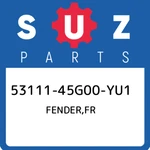 53111-45G00-YU1 Suzuki Fender,fr 5311145G00YU1, New Genuine Oem Part. Fixed Price $621.46.