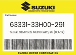 Suzuki Genuine Mudguard, Rh (black) 63331-33H00-291. Fixed Price $101.24.