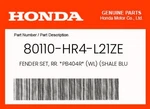 Honda Genuine Fender Set, Rr. *PB404R* (wl) (shale Blue R) 80110-HR4-L21ZE. Fixed Price $67.74.