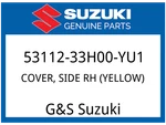 Suzuki Oem Part 53112-33H00-YU1 Cover, Side Rh (yellow). Fixed Price $89.90.