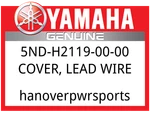 Yamaha Oem Part 5ND-H2119-00-00 Cover, Lead Wire. Fixed Price $5.99.