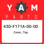43D-F171A-00-00 Yamaha Cover, Top 43DF171A0000, New Genuine Oem Part. Fixed Price $31.54.